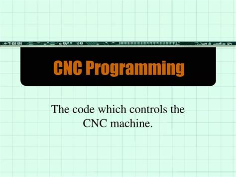cnc programming ppt|CNC Programming .